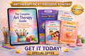 The Complete Art Therapy Toolkit — 125 Techniques + 4 Bonuses
